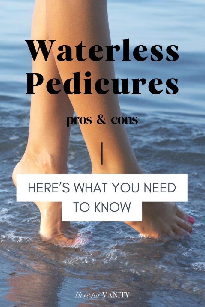 waterless pedicure pros and cons