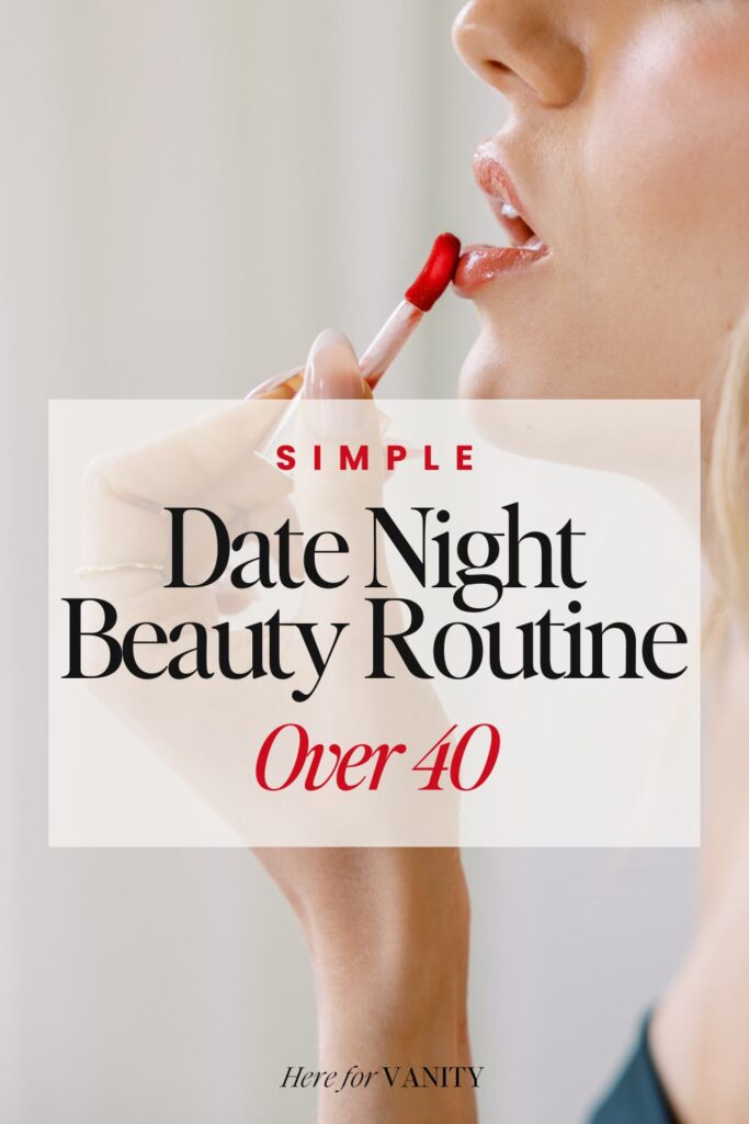 easy date night beauty routine