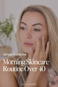 morning skincare routine over 40